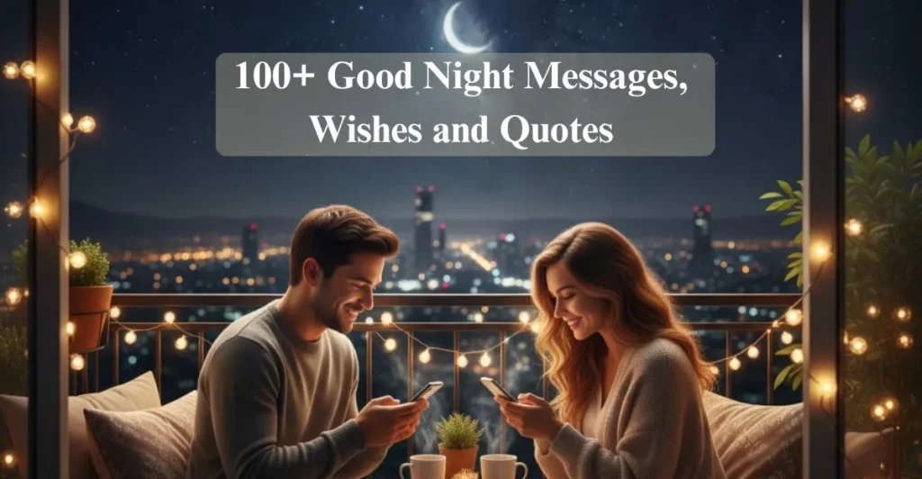 100+ Good Night Messages, Wishes and Quotes