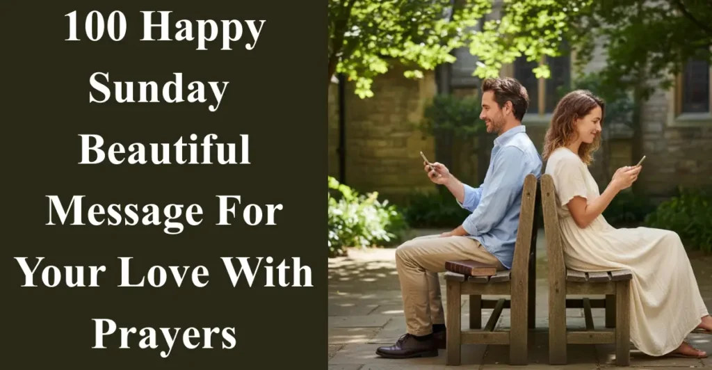 100 Happy Sunday Beautiful Message For Your Love With Prayers