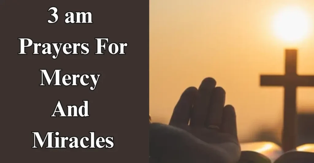 3 am Prayers For Mercy And Miracles