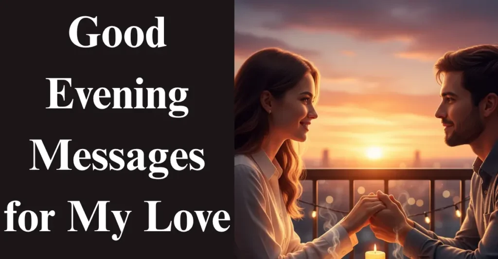 Good Evening Messages for My Love
