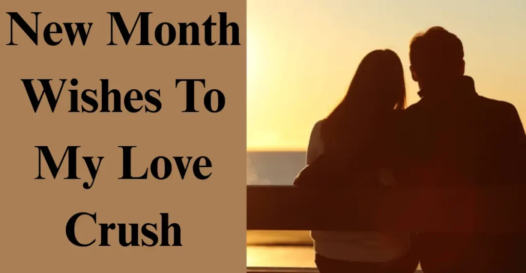 New Month Wishes To My Love / Crush