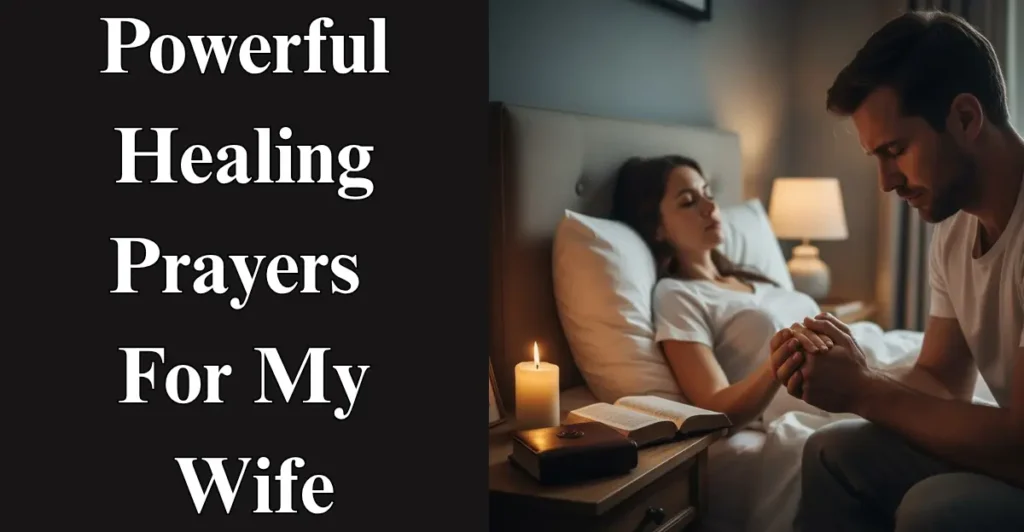 Powerful Healing Prayers For My Wife