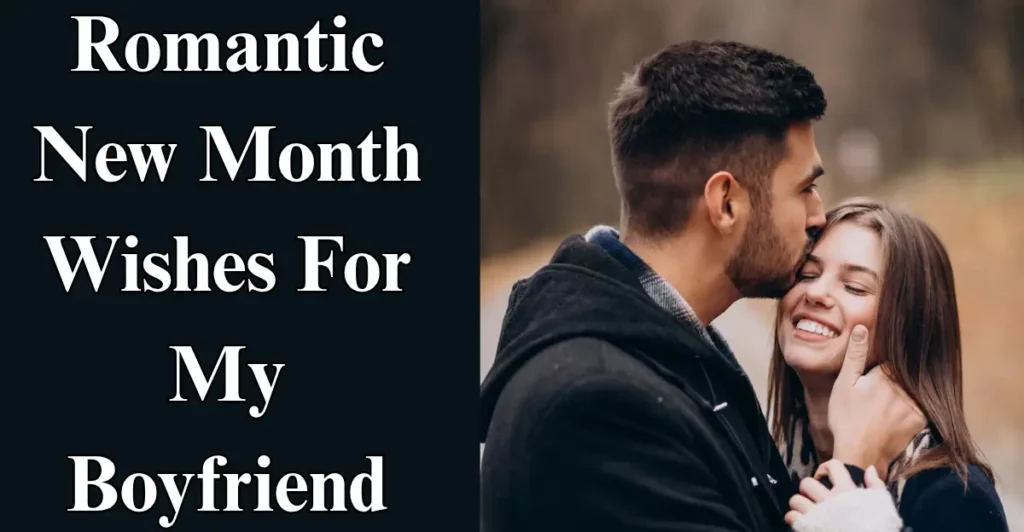 Romantic New Month Wishes For My Boyfriend