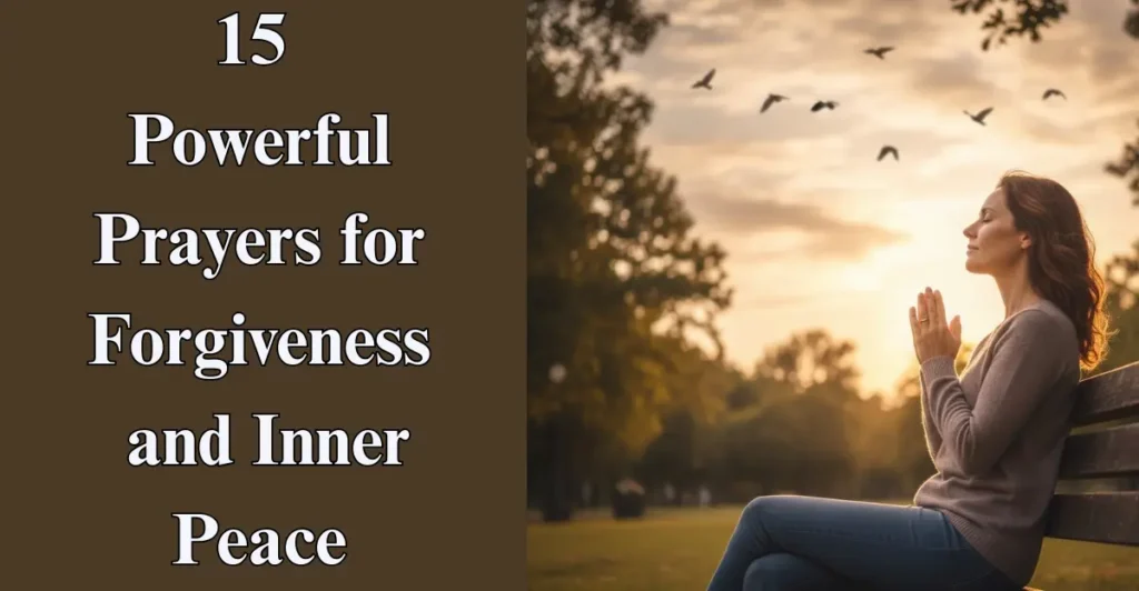 15 Powerful Prayers for Forgiveness and Inner Peace