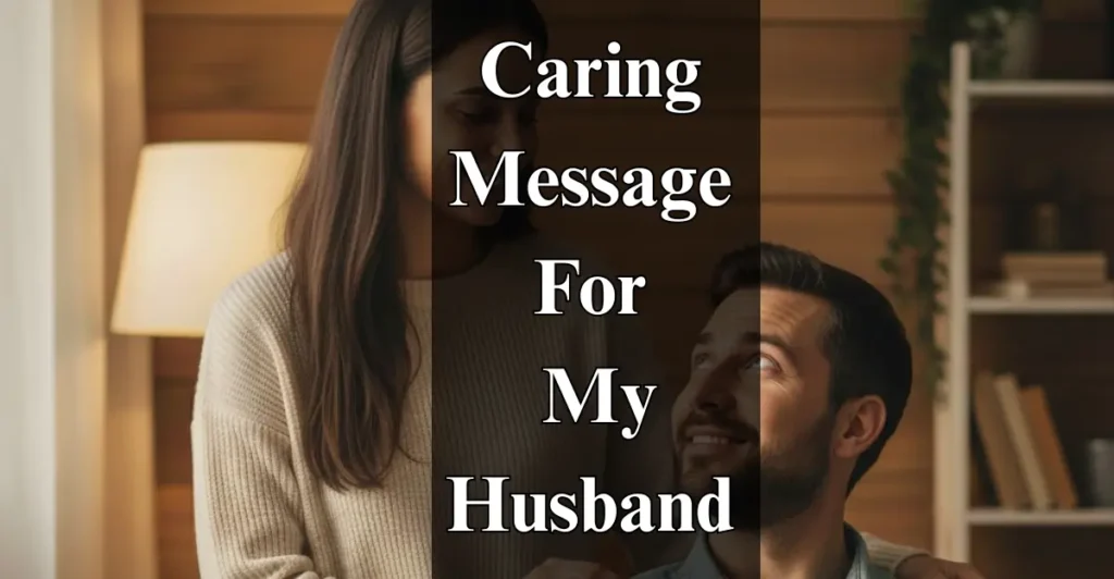 Caring Message For My Husband