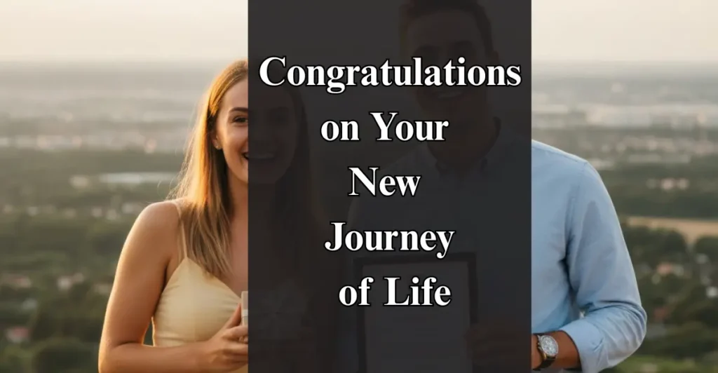 Congratulations on Your New Journey of Life