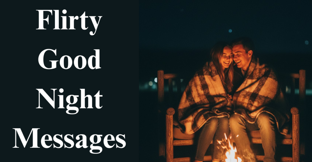 Flirty Good Night Messages