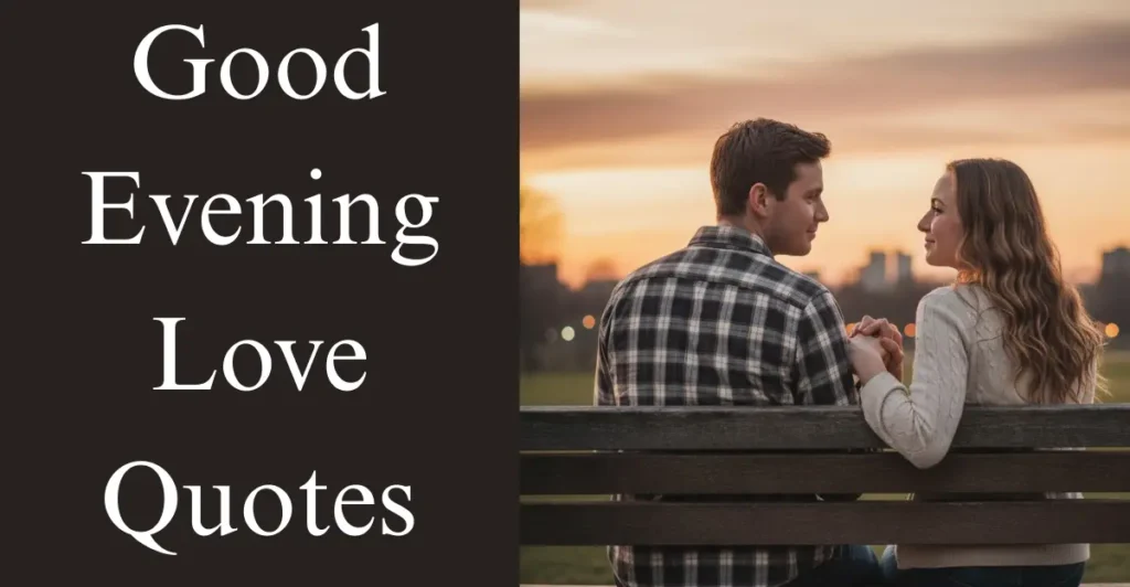 Good Evening Love Quotes