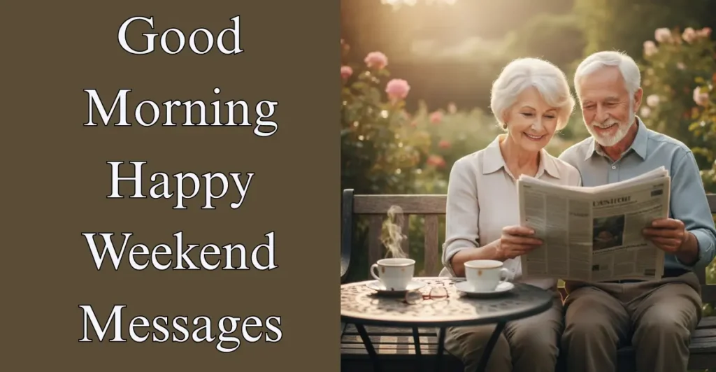 Good Morning Happy Weekend Messages