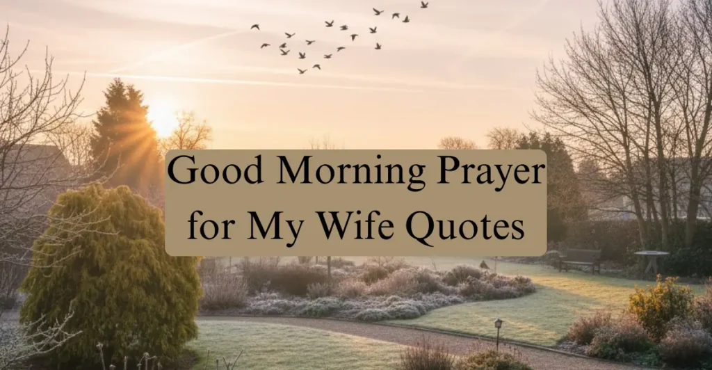 Good Morning Prayer for My Wife Quotes