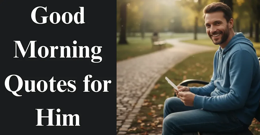 Good Morning Quotes for Him