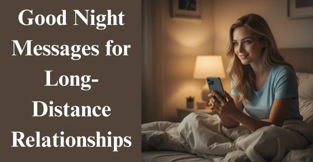 Good Night Messages for Long-Distance Relationships.