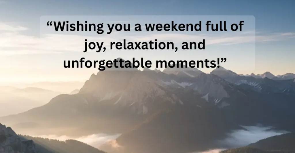 Have A Great Weekend Messages and Wishes