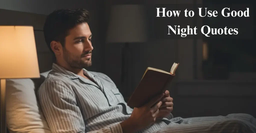 How to Use Good Night Quotes