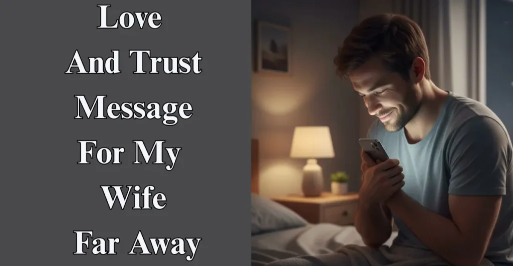 Love And Trust Message For My Wife Far Away