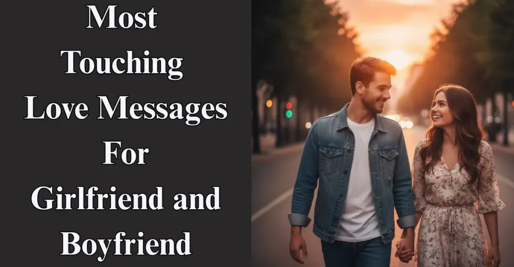 Most Touching Love Messages For Girlfriend / Boyfriend