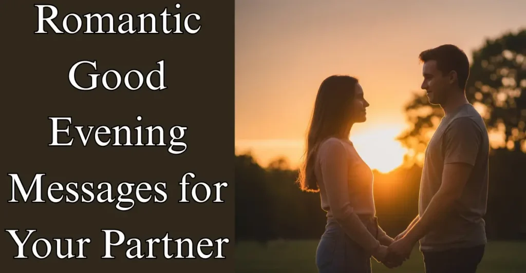 Romantic Good Evening Messages for Your Partner