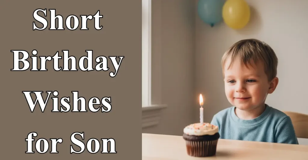 Short Birthday Wishes for Son