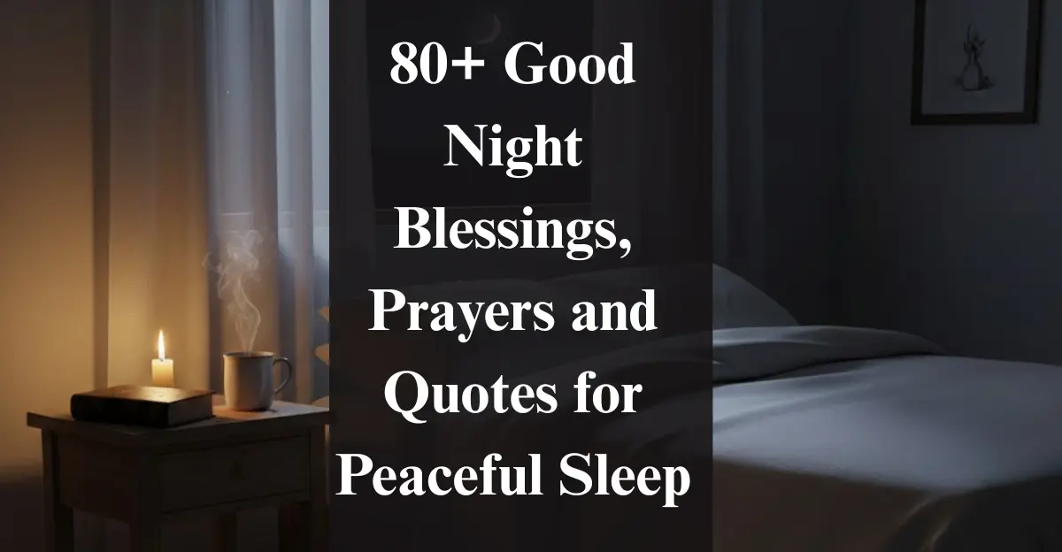 80+ Good Night Blessings, Prayers and Quotes for Peaceful Sleep