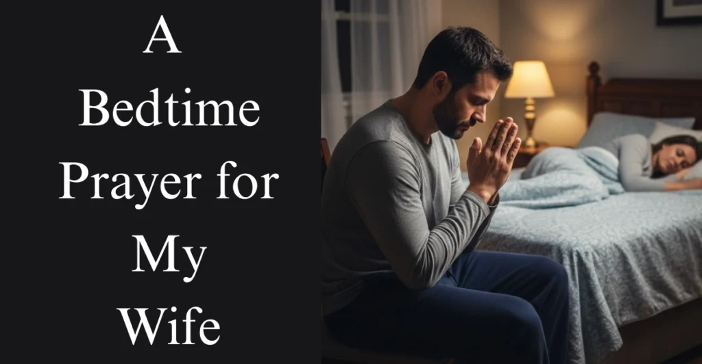  A Bedtime Prayer for My Wife