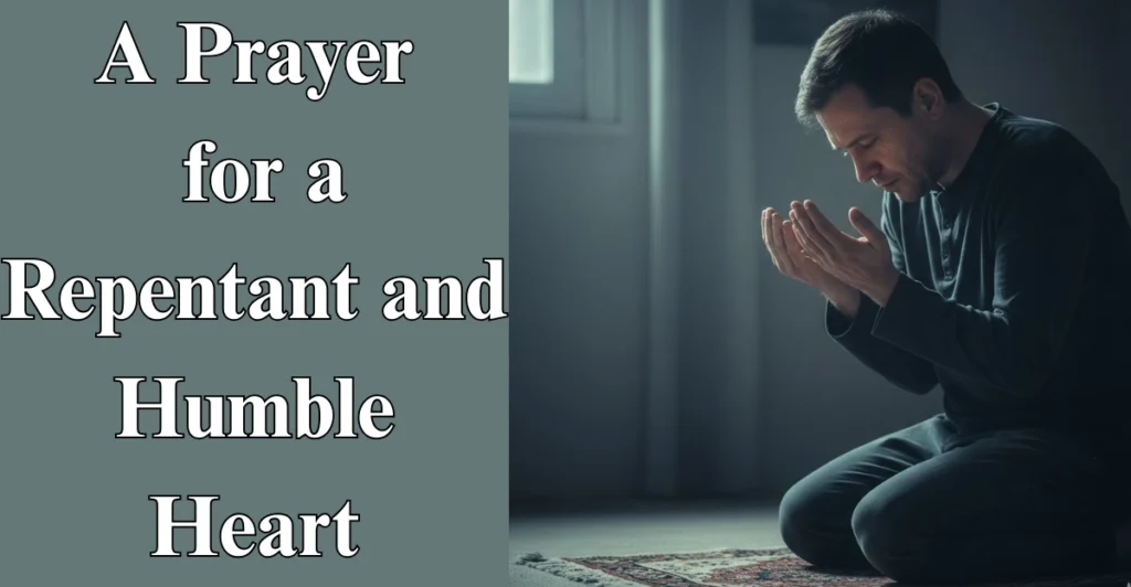 A Prayer for a Repentant and Humble Heart