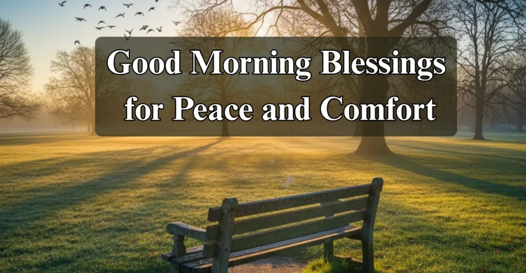 Good Morning Blessings for Peace and Comfort
