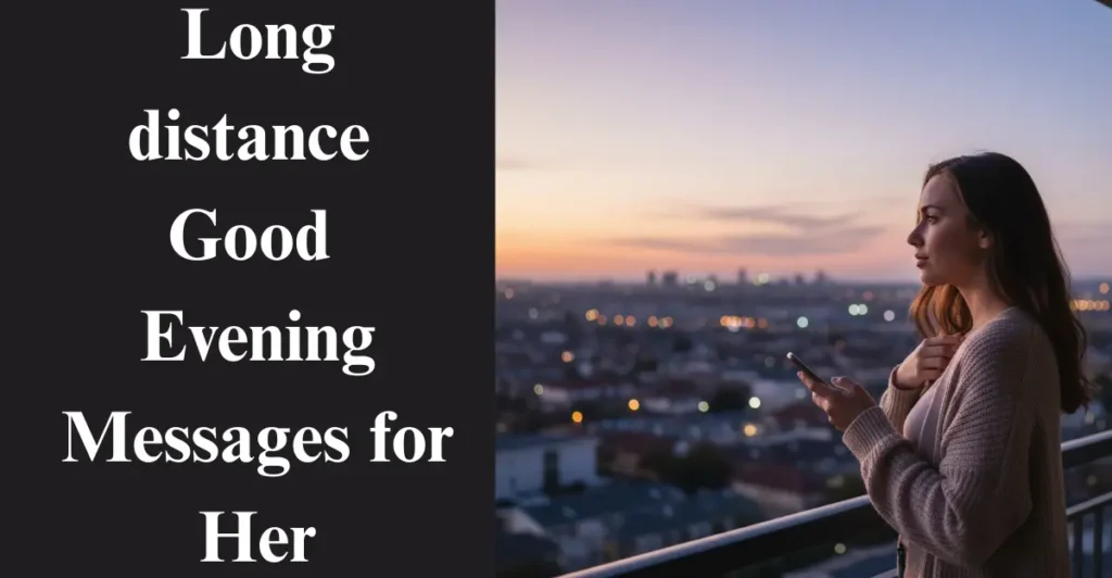 Long-distance Good Evening Messages for Her