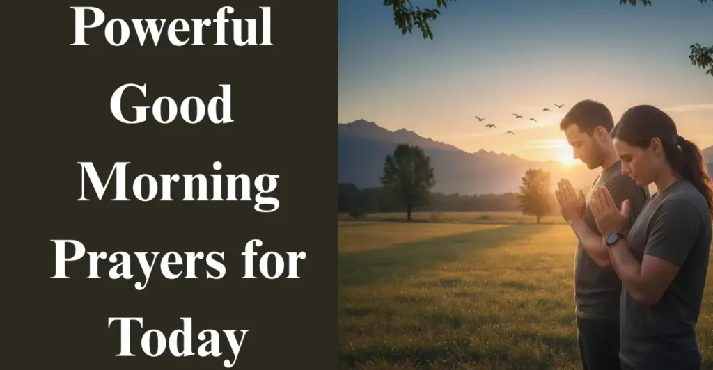 Powerful Good Morning Prayers for Today