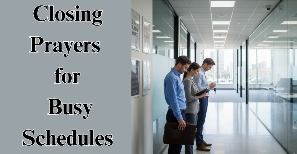 Closing Prayers for Busy Schedules