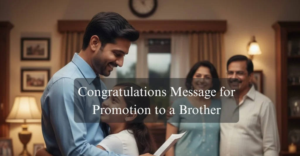 Congratulations Message for Promotion to a Brother
