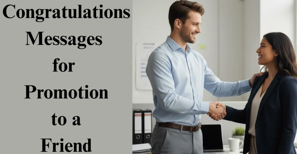 Congratulations Messages for Promotion to a Friend
