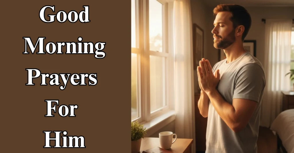 Good Morning Prayers For Him