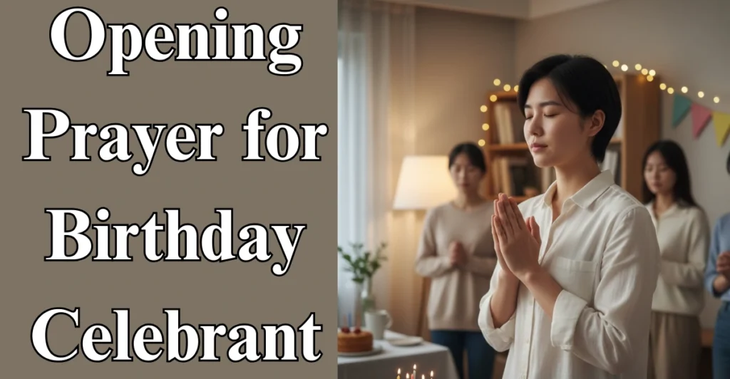 Opening Prayer for Birthday Celebrant