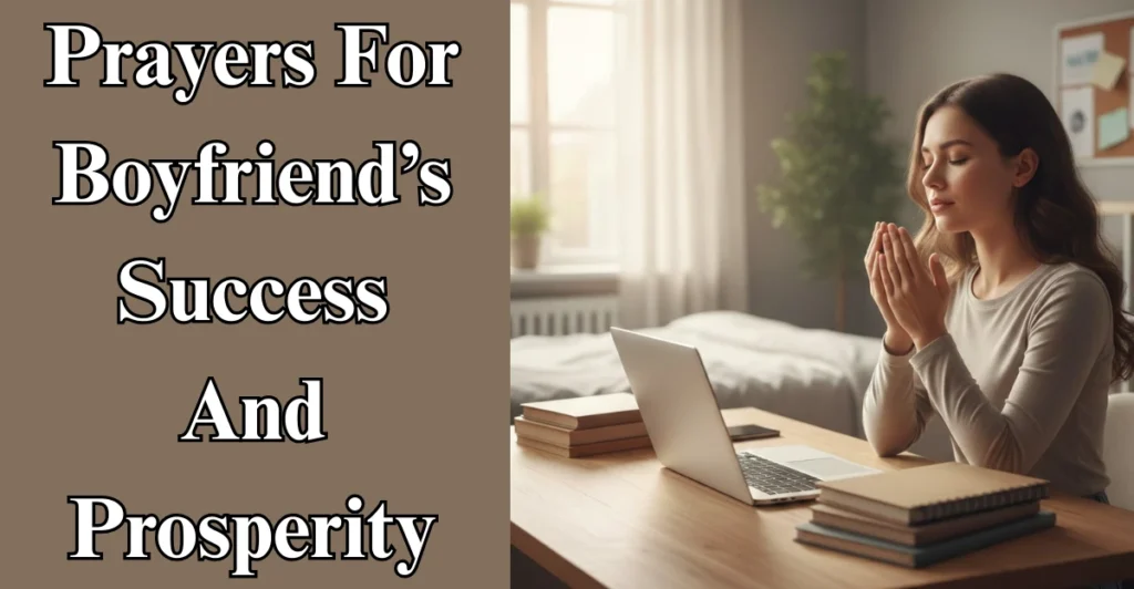 Prayers For Boyfriend’s Success And Prosperity