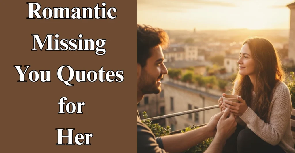 Romantic Missing You Quotes for Her