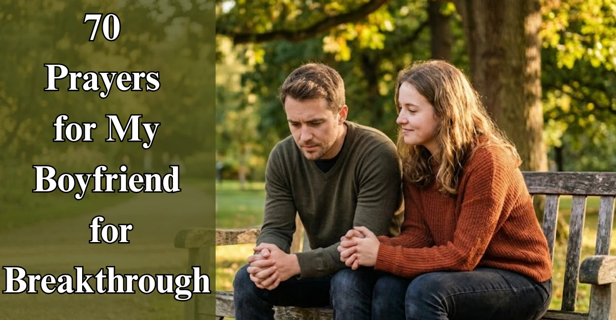 70 Prayers for My Boyfriend for Breakthrough