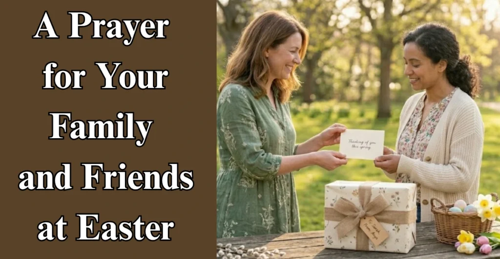 A Prayer for Your Family and Friends at Easter