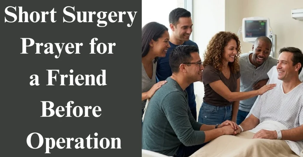 Short Surgery Prayer for a Friend Before Operation
